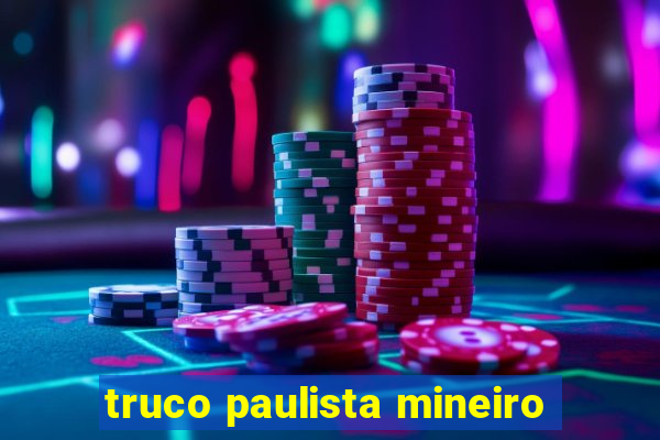 truco paulista mineiro